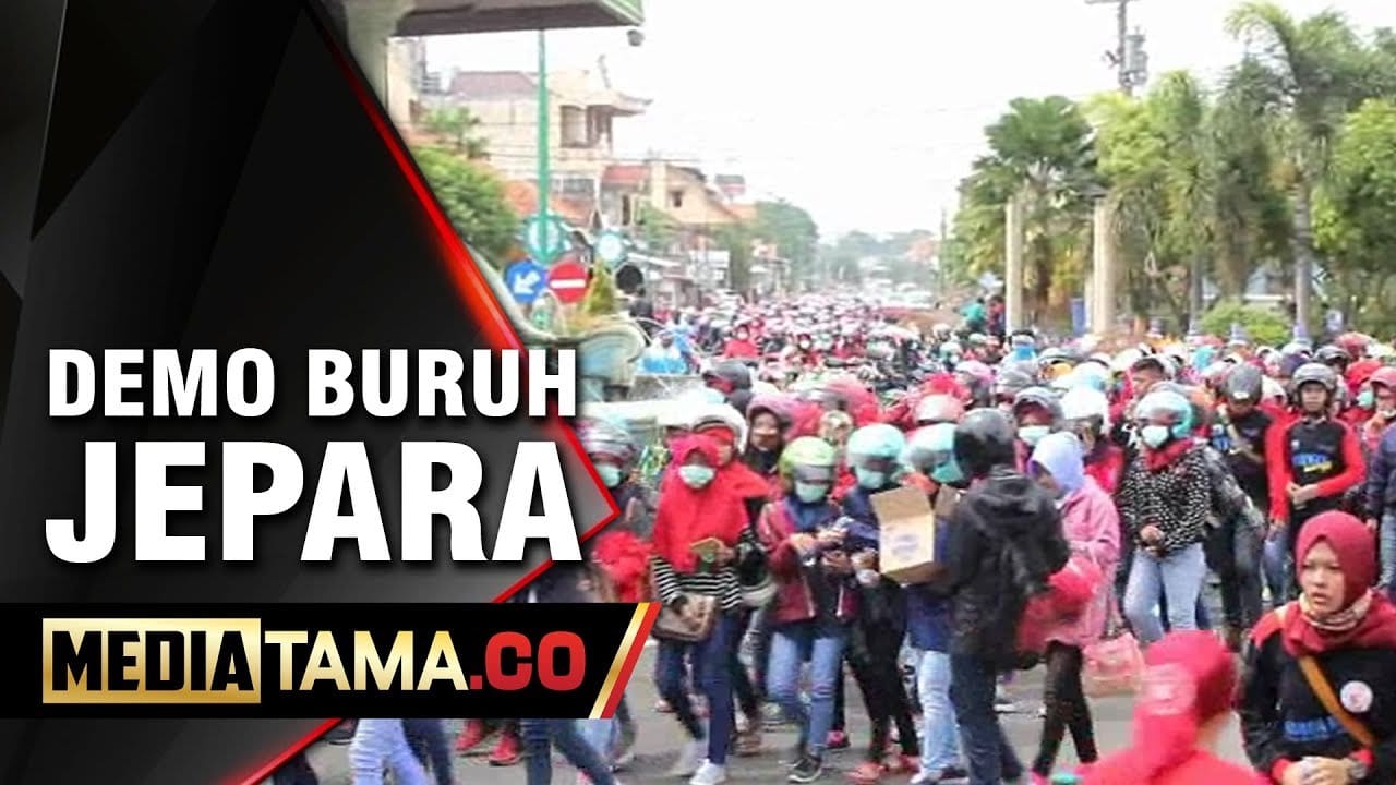 VIDEO: Demo Buruh Jepara, Massa Tuntut Penetapan UMK 2018 Rp 2,4 Juta