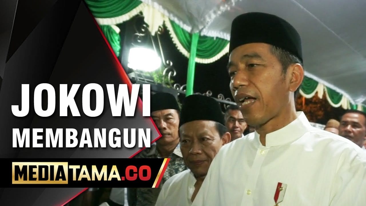VIDEO: Jokowi Masih Terus Fokus Bangun Insfratruktur dan Pengembangan SDM