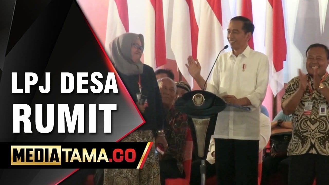 VIDEO: Jokowi Kritik Rumitnya Administrasi Pengelolaan Dana Desa