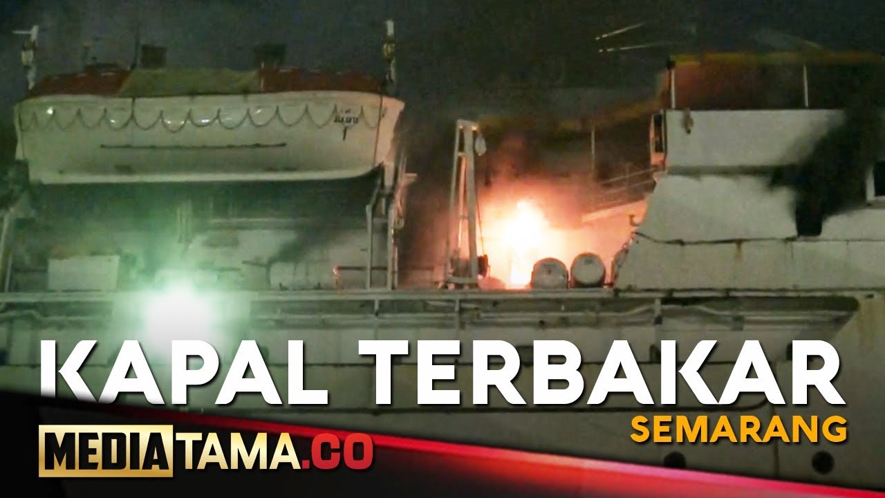 VIDEO: Kapal Milik PT Pelni Terbakar di Pelabuhan Tanjung Emas Semarang