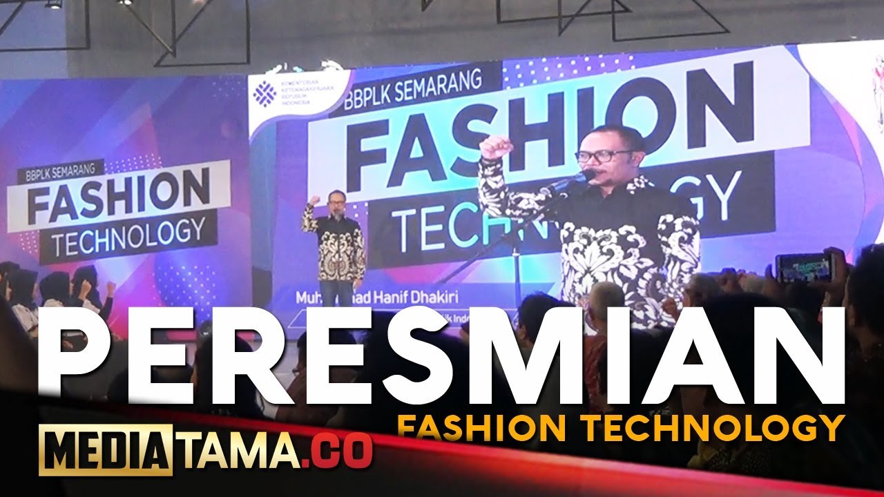 VIDEO: Menaker Resmikan Fashion Technology BBPLK Kota Semarang