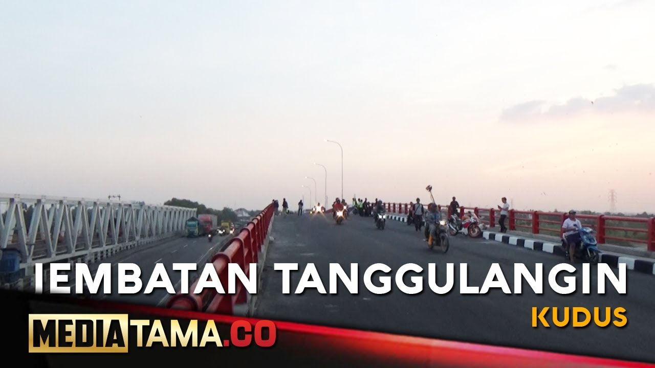 VIDEO: Jembatan Tanggulangin Kudus Resmi Dibuka