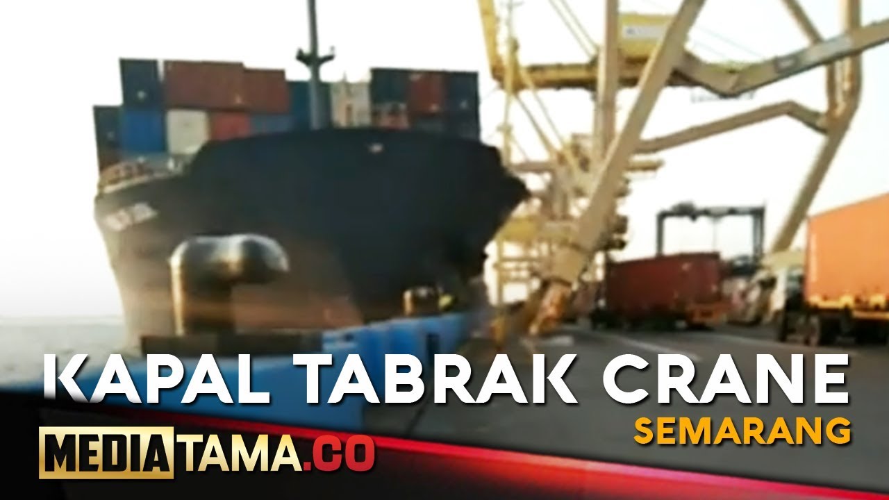 VIDEO: Kronologi Kapal Tabrak Crane di Pelabuhan Tanjung Emas Semarang