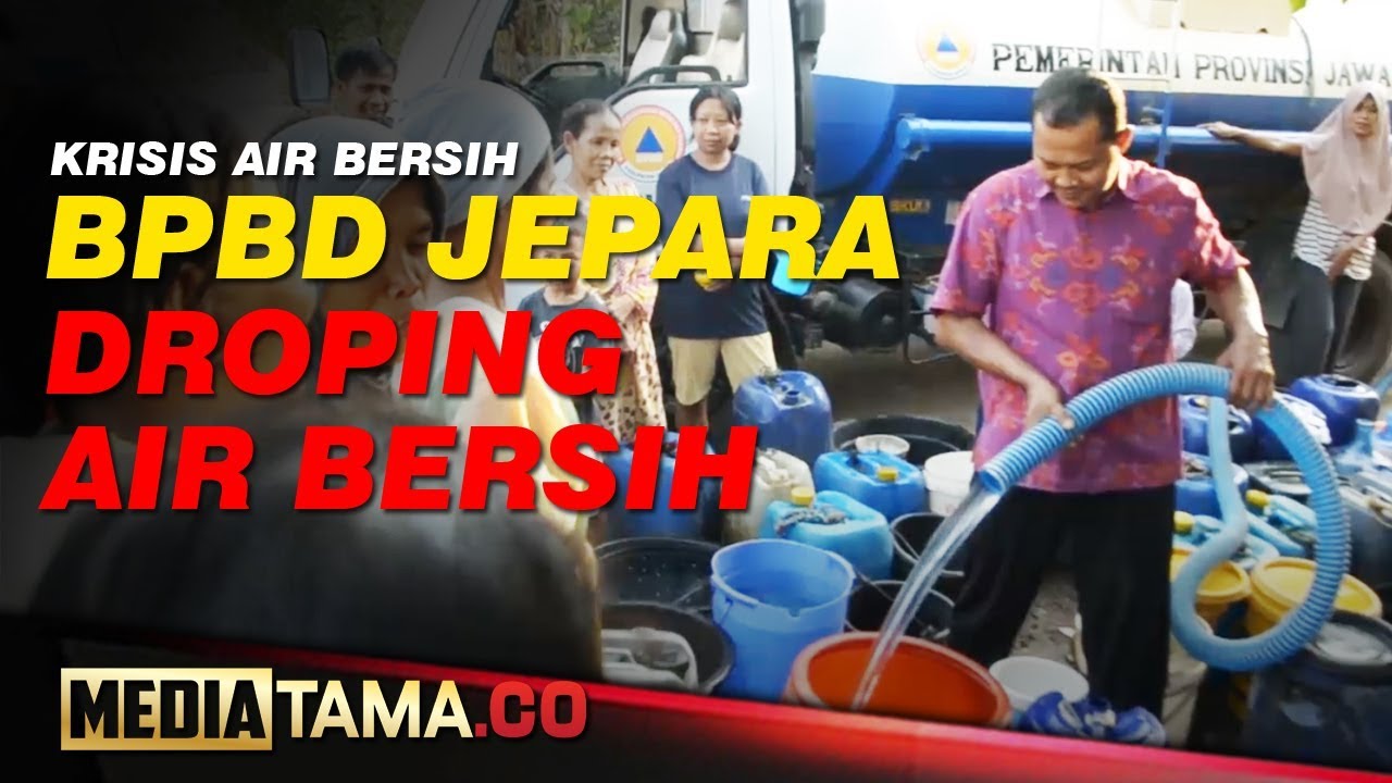 VIDEO : BPBD JEPARA DROPING AIR BERSIH