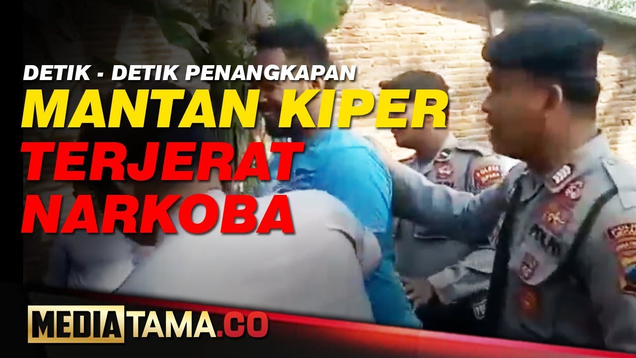 VIDEO : DETIK DETIK PENANGKAPAN MANTAN KIPER PERSIJA