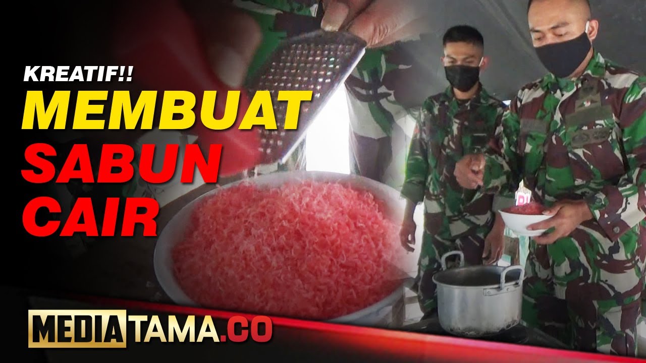 VIDEO : TNI BUAT SABUN CAIR DAN SABUN BATANG